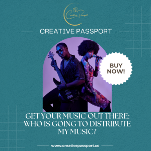 Get Your Music Out There: Who is Going to Distribute My Music?